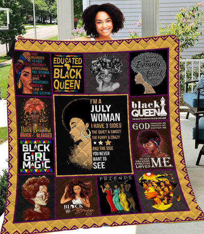 I'm A July Woman I Have 3 Sides Afro Queen Quilt