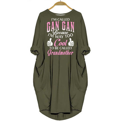 I'm Called Gan Gan Because I'm Way Too Cool Grandma Dress