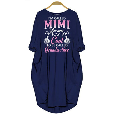 I'm Called Mimi Because I'm way too Cool To Be Called Grandmother Women Pocket Dress