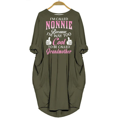 I'm Called Nonnie Because I'm way too Cool To Be Called Grandmother Women Pocket Dress
