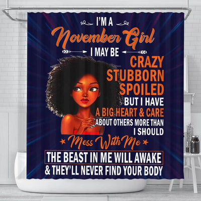 BigProStore Inspired November Girl I May Be Crazy Stubborn Spoiled Women Birthday Gift Afro American Shower Curtains Afrocentric Bathroom Decor BPS177 Small (165x180cm | 65x72in) Shower Curtain