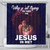 BigProStore Inspired Why Y'all Trying To Test The Jesus In Me African American Print Shower Curtains African Bathroom Decor BPS237 Small (165x180cm | 65x72in) Shower Curtain