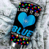 BigProStore Light it up blue Autism Tumbler Cup BPS745 Black / 20oz Steel Tumbler