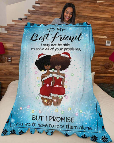 BigProStore Melanin Blanket To My Best Friend I May Not Be Able To Solve All Of Your Problems Fleece Blanket Blanket