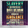 BigProStore Melanin Slavery Destroyed Us Religion Divided Us Ignorance Controls Us Truth Scares Us Black African American Shower Curtains Afrocentric Bathroom Decor BPS208 Shower Curtain