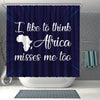 BigProStore Pretty I Like To Think Africa Misses Me Too Afro American Shower Curtains Afrocentric Style Designs BPS138 Shower Curtain