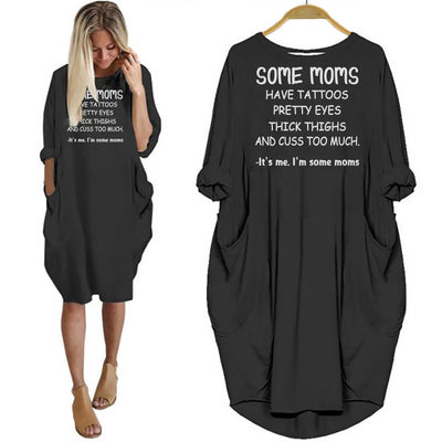 BigProStore Some Moms Have Tattoos Pretty Eyes Thick Thighs Cuss Too Much Pocket Dress Black / S Women Dress