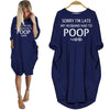 BigProStore Sorry I'm Late My Husband Had To Poop Shirt Women Dress Navy Blue / S Women Dress