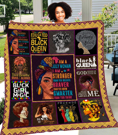 I'm A July Woman Stronger Braver Smarter Black Queen Quilt