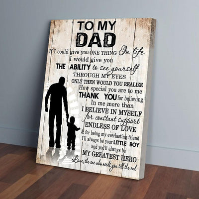 BigProStore Custom Canvas Prints To My Dad If I Could Give You One Thing In Life Son Father'S Day Gift Vertical Canvas Wall Art Appealing Wall Canvas 16" x 24" Canvas