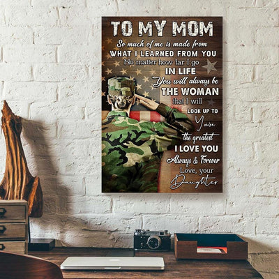 BigProStore Canvas Prints To My Mom So Much Of Me Is Made From Daughter Army Verticalcanvas Wall Art Artistic Wall Art Home Decoration 12" x 18" Canvas