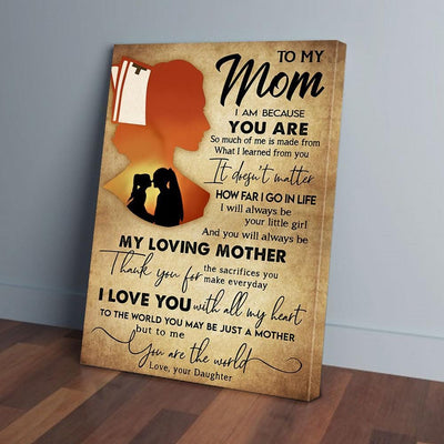 BigProStore Custom Canvas Prints To My Mom I Am Because You Are So Much Of Me Daughter Nurse Vertical Canvas Wall Art Pretty Wall Decor At Home 16" x 24" Canvas