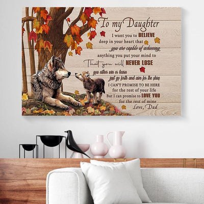 BigProStore Custom Canvas To My Daughter I Want You To Believe Deep In Your Heart Dad Wolf Horizontalcanvas Wall Art Stunning  Living Room Bedroom Bathroom Home Decoration 18" x 12" Canvas