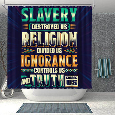 BigProStore Trendy Slavery Destroyed Us Religion Divided Us Ignorance Controls Us Truth Scares Us African American Bathroom Shower Curtains Afrocentric Style Designs BPS208 Shower Curtain