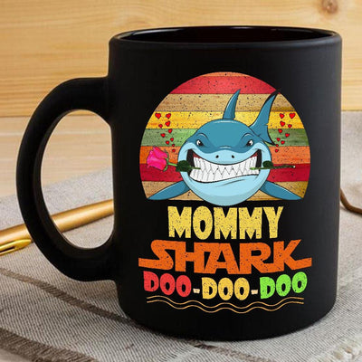 BigProStore Vintage Mommy Shark Doo Doo Doo Coffee Mug Retro Shark And Rose Womens Custom Father's Day Mother's Day Gift Idea BPS652 Black / 11oz Coffee Mug
