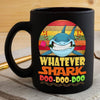 BigProStore Vintage Whatever Shark Doo Doo Doo Coffee Mug Retro Shark And Rose Womens Custom Father's Day Mother's Day Gift Idea BPS457 Black / 11oz Coffee Mug