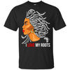 BigProStore African American I Love My Roots T-Shirt Melanin Popping Black Women G200 Gildan Ultra Cotton T-Shirt / Black / S T-shirt