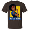 BigProStore African American We Can Do It Afro Girl Rock T-Shirt For Melanin Women G200 Gildan Ultra Cotton T-Shirt / Dark Chocolate / S T-shirt