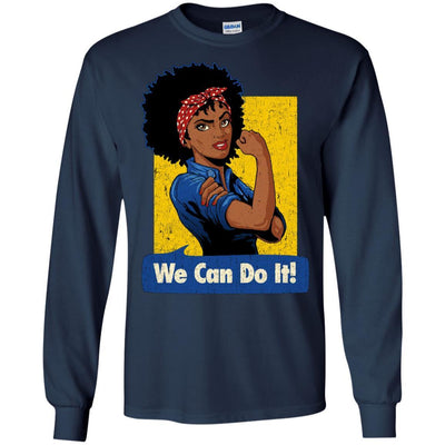 BigProStore African American We Can Do It Afro Girl Rock T-Shirt For Melanin Women G240 Gildan LS Ultra Cotton T-Shirt / Navy / S T-shirt