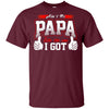 BigProStore Ain't No Papa Like The One I Got T-Shirt Cool Father's Day Gift Idea G200 Gildan Ultra Cotton T-Shirt / Maroon / S T-shirt