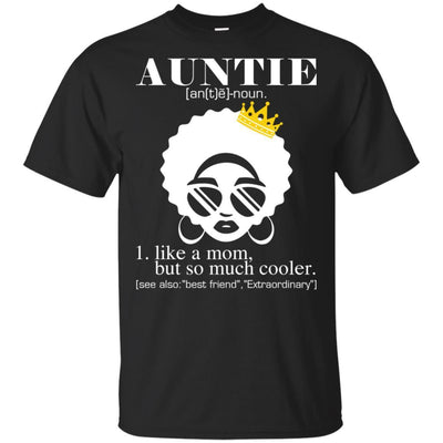 BigProStore Auntie T-Shirt Black Girl Rock African Clothing For Melanin Women Aunt G200 Gildan Ultra Cotton T-Shirt / Black / S T-shirt