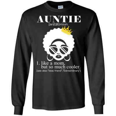 BigProStore Auntie T-Shirt Black Girl Rock African Clothing For Melanin Women Aunt G240 Gildan LS Ultra Cotton T-Shirt / Black / S T-shirt