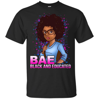 BigProStore Bae Black And Educated Afro Girl Magic T-Shirt For Melanin Women Pride G200 Gildan Ultra Cotton T-Shirt / Black / S T-shirt