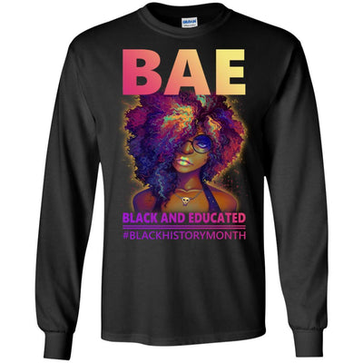 BigProStore Bae Black And Educated #Blackhistorymonth Pro African American T-Shirt G240 Gildan LS Ultra Cotton T-Shirt / Black / S T-shirt