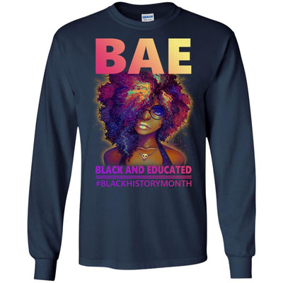 BigProStore Bae Black And Educated #Blackhistorymonth Pro African American T-Shirt G240 Gildan LS Ultra Cotton T-Shirt / Navy / S T-shirt