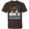 BigProStore Bae Black And Educated T-Shirt African Apparel For Melanin Afro Men G200 Gildan Ultra Cotton T-Shirt / Dark Chocolate / S T-shirt