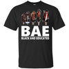 BigProStore Bae Black And Educated T-Shirt African Clothing For Melanin Afro Women G200 Gildan Ultra Cotton T-Shirt / Black / S T-shirt