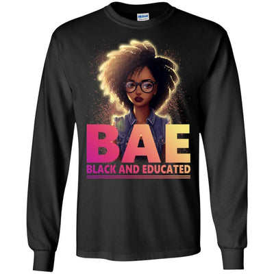 BigProStore Bae Black And Educated T-Shirt African Clothing For Melanin Women Men G240 Gildan LS Ultra Cotton T-Shirt / Black / S T-shirt