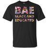 BigProStore Bae Black And Educated Women Flower T-Shirt For Pro Black People Pride G200 Gildan Ultra Cotton T-Shirt / Black / S T-shirt