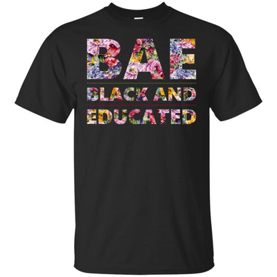 BigProStore Bae Black And Educated Women Flower T-Shirt For Pro Black People Pride G200 Gildan Ultra Cotton T-Shirt / Black / S T-shirt