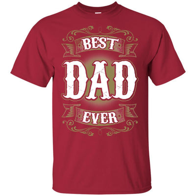 BigProStore Best Dad Ever T-Shirt Unique Gift For Men Father's Day Present Idea G200 Gildan Ultra Cotton T-Shirt / Cardinal / S T-shirt