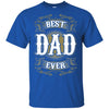 BigProStore Best Dad Ever T-Shirt Unique Gift For Men Father's Day Present Idea G200 Gildan Ultra Cotton T-Shirt / Royal / S T-shirt