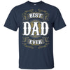 BigProStore Best Dad Ever T-Shirt Unique Gift For Men Father's Day Present Idea G200 Gildan Ultra Cotton T-Shirt / Navy / S T-shirt
