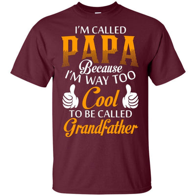 BigProStore Best Father's Day Gift Idea For Dad Grandpa I'm Called Papa T-Shirt G200 Gildan Ultra Cotton T-Shirt / Maroon / S T-shirt