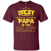 BigProStore Best Papa In The Galaxy T-Shirt Father's Day Unique Men Grandpa Gifts G200 Gildan Ultra Cotton T-Shirt / Maroon / S T-shirt