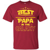 BigProStore Best Papa In The Galaxy T-Shirt Father's Day Unique Men Grandpa Gifts G200 Gildan Ultra Cotton T-Shirt / Cardinal / S T-shirt