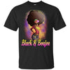 BigProStore Black And Boujee T-Shirt African Clothing For Melanin Poppin Afro Girl G200 Gildan Ultra Cotton T-Shirt / Black / S T-shirt