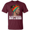 BigProStore Black Beautiful Brave And Blessed T-Shirt For Afro Girl Melanin Women G200 Gildan Ultra Cotton T-Shirt / Maroon / S T-shirt