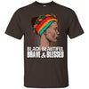 BigProStore Black Beautiful Brave And Blessed T-Shirt For Afro Girl Melanin Women G200 Gildan Ultra Cotton T-Shirt / Dark Chocolate / S T-shirt