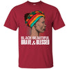 BigProStore Black Beautiful Brave And Blessed T-Shirt For Afro Girl Melanin Women G200 Gildan Ultra Cotton T-Shirt / Cardinal / S T-shirt