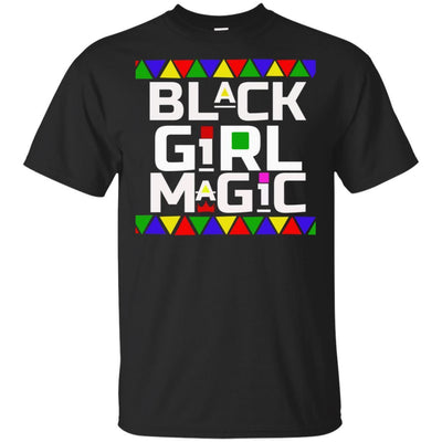 Black Girl Magic T-Shirt African American Design For Melanin Women Men BigProStore