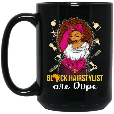 BigProStore Black Hairstylists Are Dope African American Coffee Mug Pro Afro Girls BM15OZ 15 oz. Black Mug / Black / One Size Coffee Mug