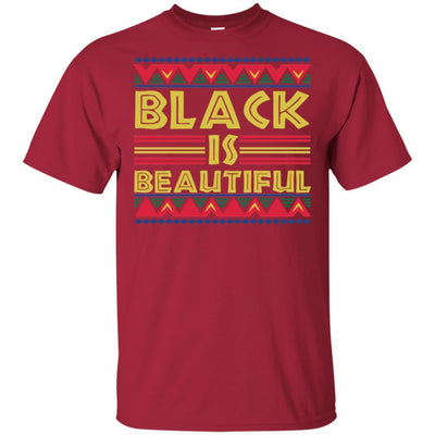Black Is Beautiful T-Shirt African Clothing For Melanin Poppin People BigProStore
