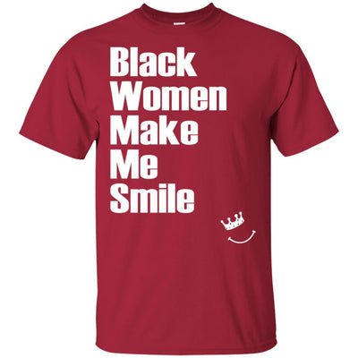 Black Women Make Me Smile Melanin Men T-Shirt African American Apparel BigProStore