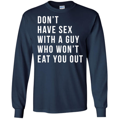 Don'T Have Sex With A Guy Who Won'T Eat You Out T-Shirt Melanin Girl BigProStore