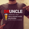 BigProStore Funny Druncle T-Shirt Like A Normal Uncle Only Drunker Drunk Uncle Tee T-shirt